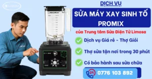 Sửa máy xay sinh tố Promix tại Sửa Điện Tử Limosa