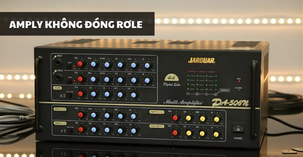 amply không đóng rơle