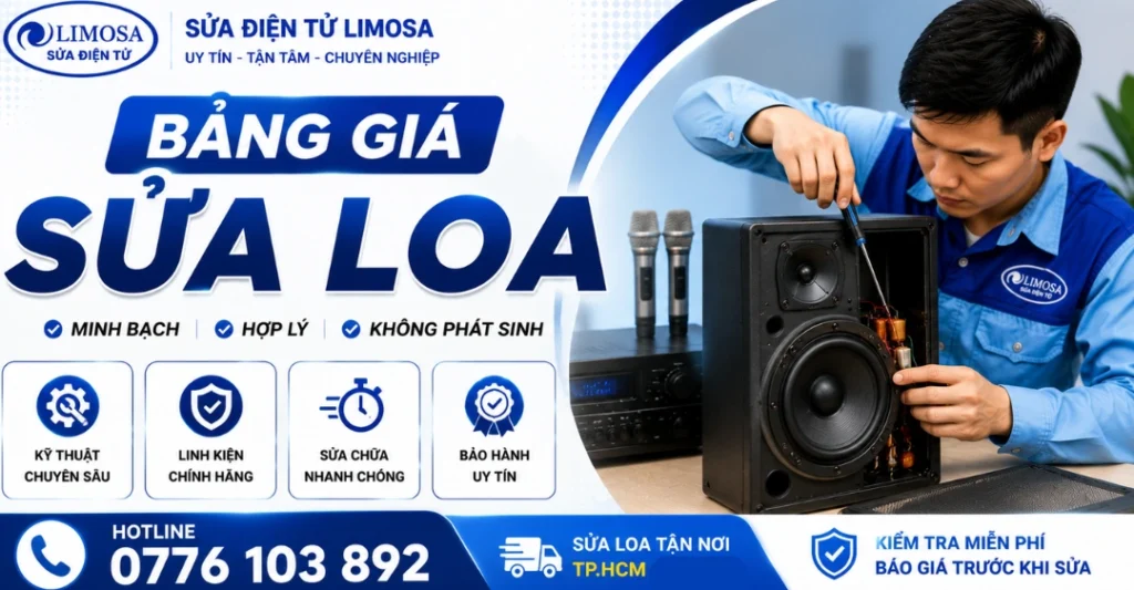 Bảng giá sửa loa tại Sửa Điện Tử Limosa