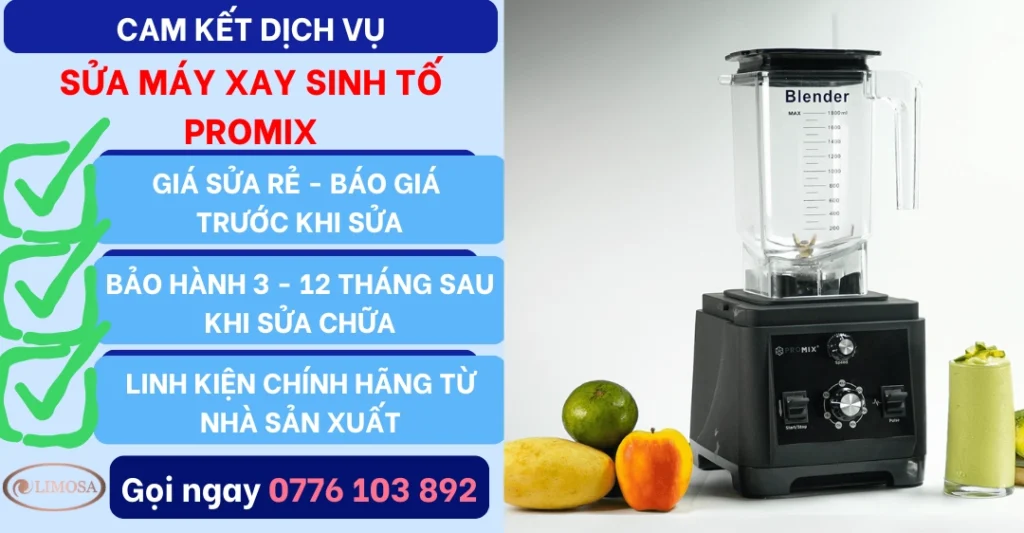 Cam kết dịch vụ sửa máy xay sinh tố Promix tại Sửa Điện Tử Limosa