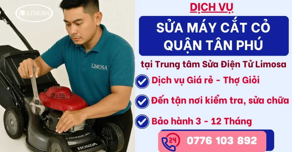 Sửa máy cắt cỏ quận Tân Phú tại Sửa Điện Tử Limosa