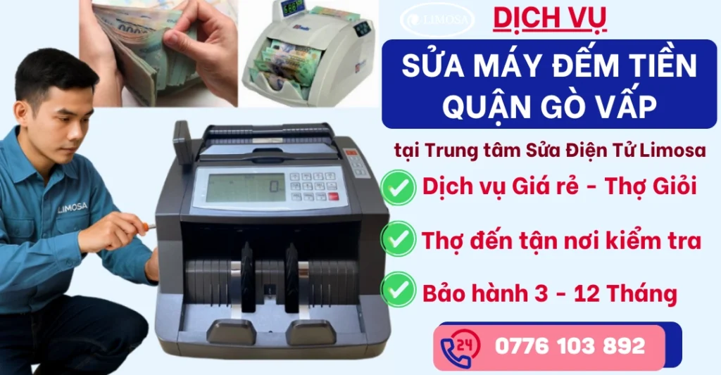 Sửa Máy Đếm Tiền Quận Gò Vấp tại Sửa Điện Tử Limosa