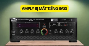amply bị mất tiếng bass