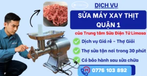 Sửa Máy Xay Thịt Quận 1 tại Sửa Điện Tử Limosa