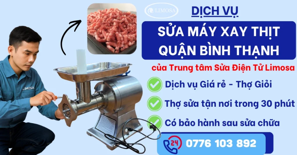 Sửa Máy Xay Thịt Quận Bình Thạnh tại Sửa Điện Tử Limosa