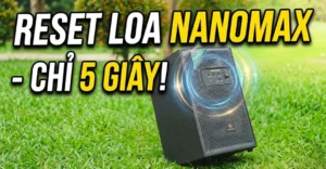 cách reset bluetooth loa kéo Nanomax