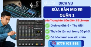 Sửa bàn Mixer quận 1 tại Sửa Điện Tử Limosa