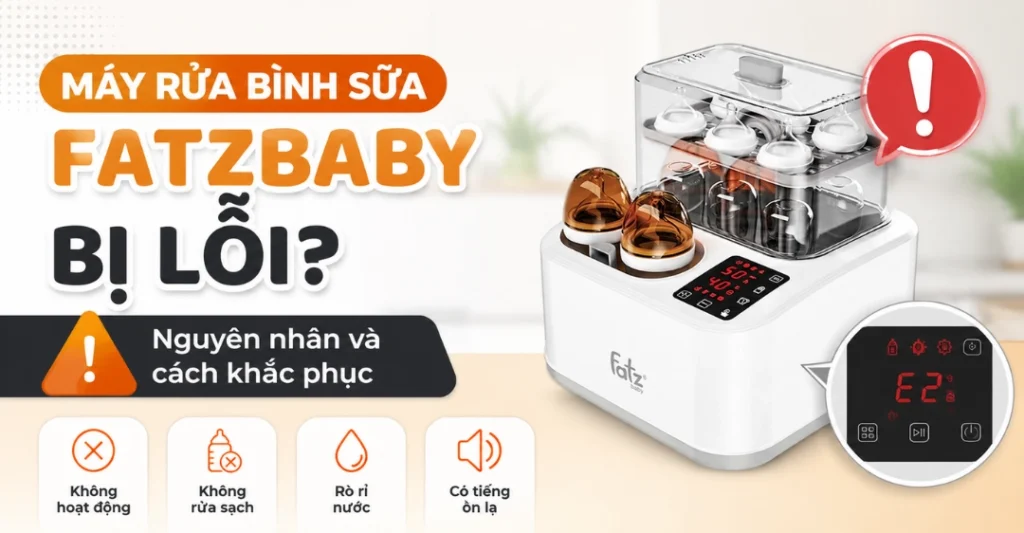 máy rửa bình sữa Fatzbaby bị lỗi
