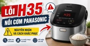 lỗi H35 nồi cơm Panasonic