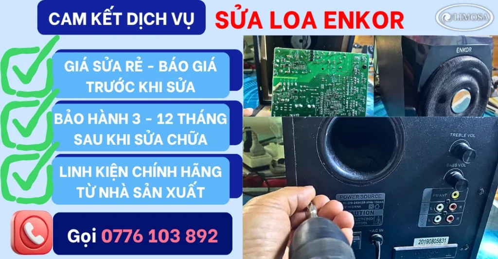 Cam kết dịch vụ sửa loa Enkor của Sửa Điện Tử Limosa
