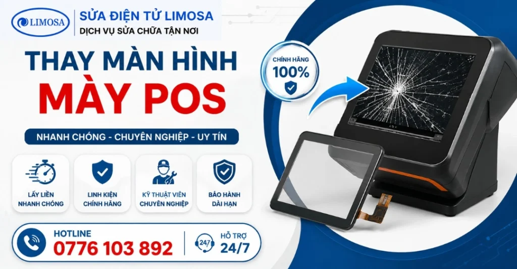 Thay màn hình máy Pos tại Sửa Điện Tử Limosa