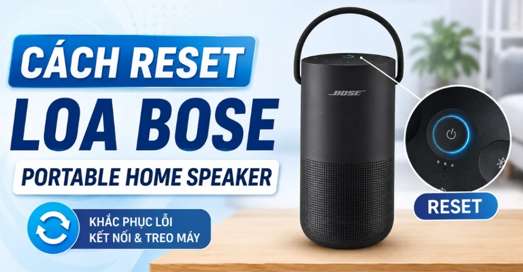 cách reset loa Bose Portable Home Speaker