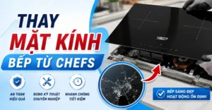 thay mặt kính bếp từ Chefs