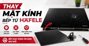 thay mặt kính bếp từ Hafele
