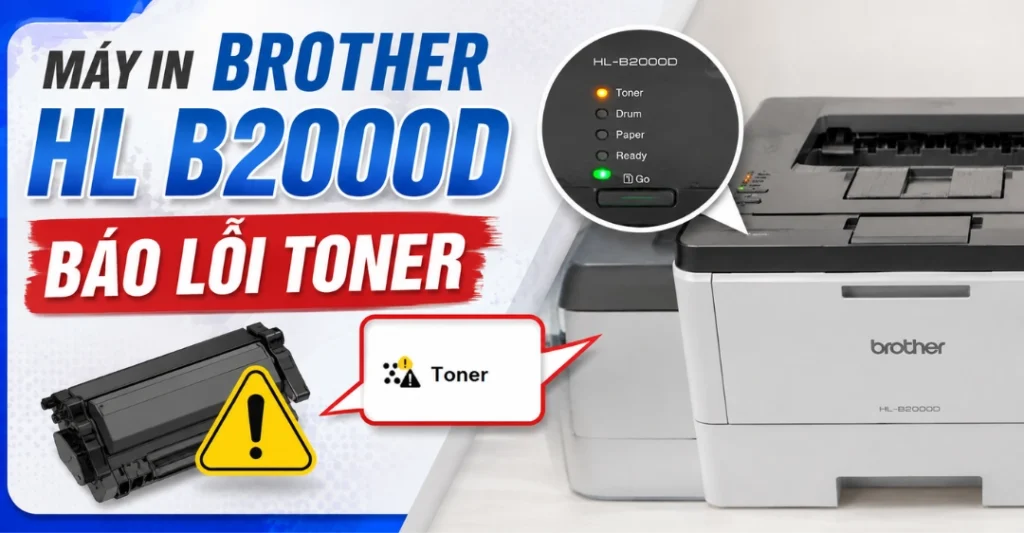 máy in Brother HL B2000D báo lỗi toner