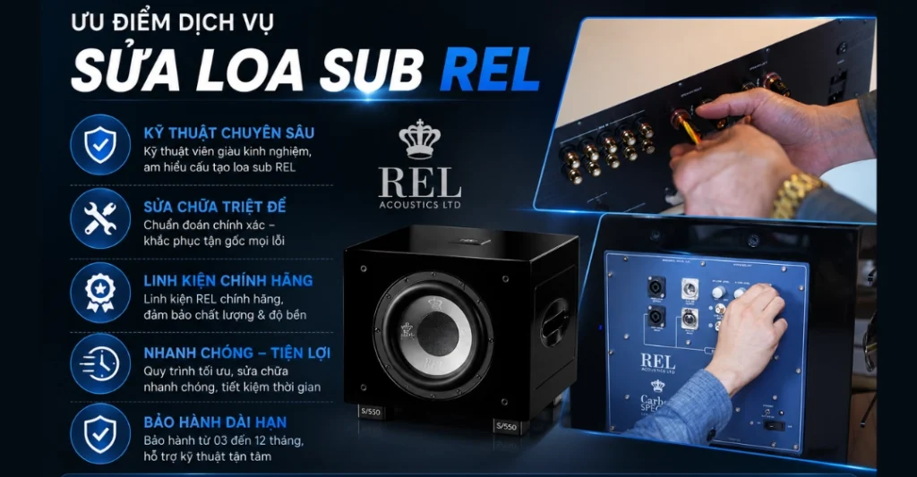 Ưu điểm dịch vụ sửa loa sub REL