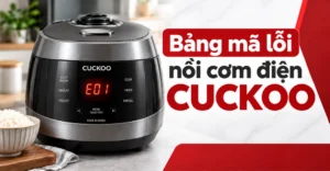 bảng mã lỗi nồi cơm điện Cuckoo