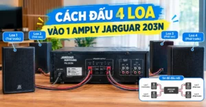 cách đấu 4 loa vào 1 amply Jarguar 203N