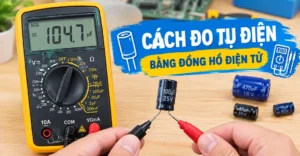 cách đo tụ điện bằng đồng hồ điện tử